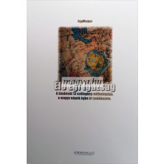   EgyMagya: Élő Égi Igazság - a tündérúti 13 csillagkép mithológiája, a magya népek égbe írt emlékezete